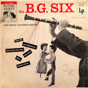The Benny Goodman Sextet ‎– The B.G. Six - VG+ Lp Record 1956 CBS USA 10" Mono Vinyl - Jazz / Swing