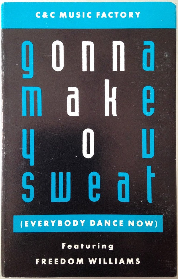 C + C Music Factory Featuring Freedom Williams – Gonna Make You Sweat (Everybody Dance Now) - Used Cassette Columbia 1990 USA - Electronic / Funk - Shuga Records