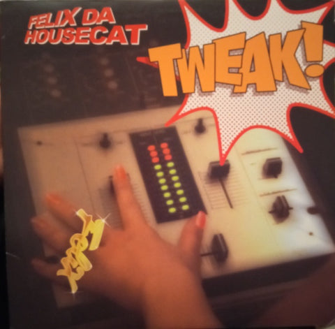 Felix Da Housecat Starring Paradoxxx Featuring Leki – Tweak! - New Sealed 12" Single Record 2005 Rude Photo Vinyl -  Electro