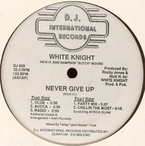 White Knight – Never Give Up 12" Single Record 1986 D.J. International USA Vinyl - Chicago House / Hip House