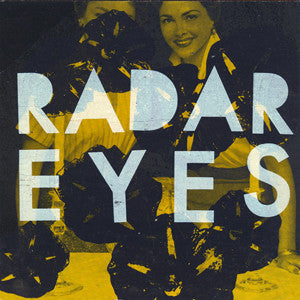 Radar Eyes - Positive Feedback / Morning Glory - New 7" Vinyl - 2014 Hozac Records US Pressing (Limited to 375) - Chicago IL