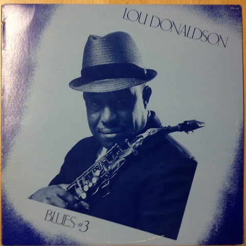 Lou Donaldson – Blues #3 - Mint- LP Record 1981 Phoenix 10 USA Vinyl - Jazz / Hard Bop / Soul-Jazz
