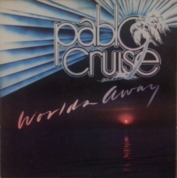 Pablo Cruise - Worlds Away - VG+ Lp Record 1978 USA Original Vinyl - Rock / Soft Rock - Shuga Records