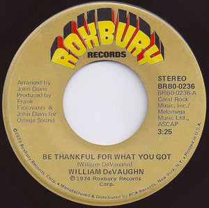William DeVaughn – Be Thankful For What You Got - VG 7" Soul 45