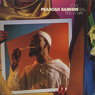 Pharoah Sanders ‎– Love Will Find A Way - VG+ LP Record 1978 Arista USA - Jazz / Jazz-Funk