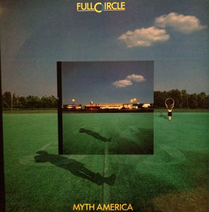 Full Circle - Myth America - Mint- Stereo 1989 CBS Jazz - B11-127