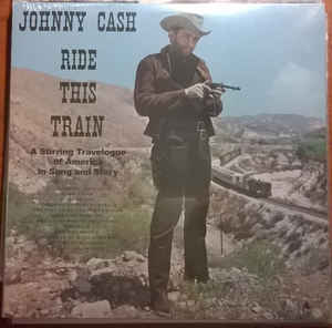 Johnny Cash - Ride This Train - New Lp Record 2014 Europe Import Vinyl Reissue - Country