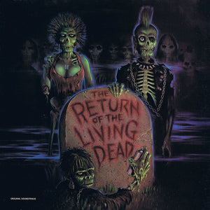 OST - The Return of the Living Dead - New Vinyl Record - 2016 Real Gone Music Limited Edition Translucent Green Vinyl - Soundtrack