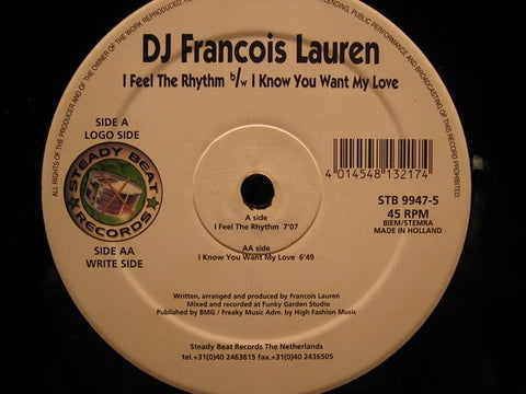 DJ Francois Lauren – I Feel Rhythm / I Know You Want My Love - New 12" Single Record 1999 Steady Beat Netherlands Vinyl - Trance / Progressive Trance