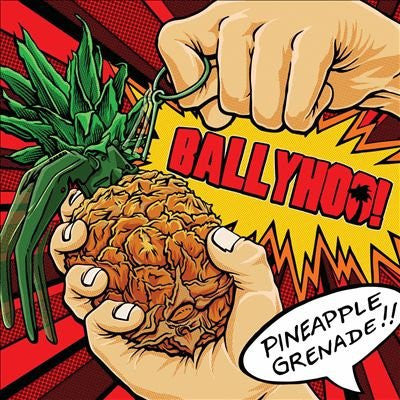Ballyhoo! ‎– Pineapple Grenade - New Vinyl Record 2013 USA Press - Reggae / Rock