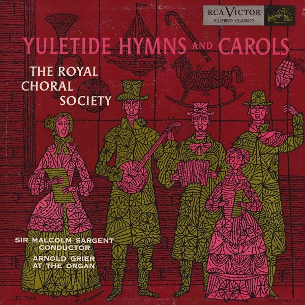 Sir Malcolm Sargent And The Royal Choral Society – Yuletide Hymns and Carols - Mint- LP Record 1951 RCA Victor Bluebird Classics USA Vinyl - Holiday / Christmas / Classical