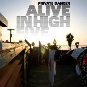 Private Dancer ‎– Alive In High Five - New Lp Record 2011 Learning Curve USA Vinyl - Minneapolis Rock