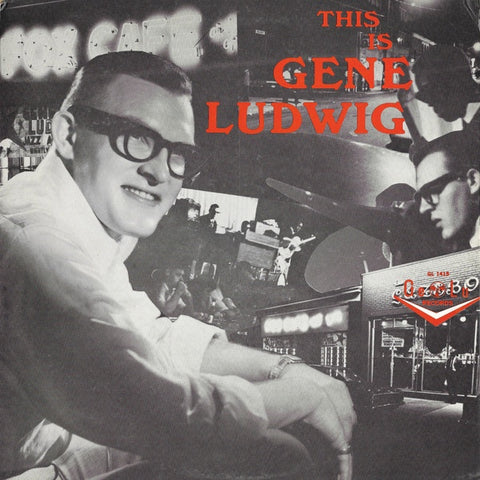 Gene Ludwig – This Is Gene Ludwig - VG+ LP Record 1965 GeLu Productions USA Mono Vinyl - Jazz / Soul-Jazz