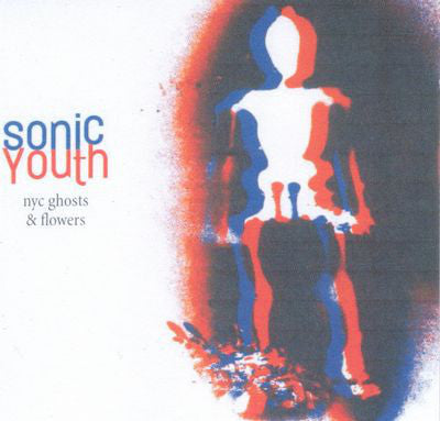 Sonic Youth - NYC Ghosts & Flowers (2000) - New LP Record 2016 Geffen Vinyl - Alt-Rock / Noise Rock