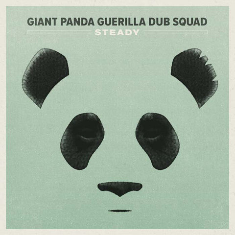 Giant Panda Guerilla Dub Squad - Steady - New Vinyl Record 2015 Easy Star Records 180Gram Pressing - Reggae / Jam / Roots