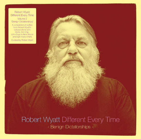 Robert Wyatt - Different Every Time Vol. 2: Benign Dictatorships - New Vinyl Record 2014 Domino EU Pressed Gatefold 180gram 2-LP + Download - Jazz Fusion / Progressive Rock (FU: Rock/Pop)