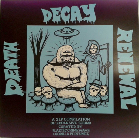 Various – Death Decay Renewal - New 2 LP Record 2014 Gorilla Perfume UK Vinyl - Psychedelic Rock / Noise / Post-Punk