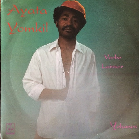 Ayata Yomkil – Verbe Laisser - Yohanes - VG+ LP Record 1980s Yomkil L'F France Vinyl - African / Soukous