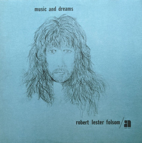 Robert Lester Folsom – Music And Dreams (1976) - New LP Record 2014 Anthology Vinyl & Download - Folk Rock / AOR / Psychedelic
