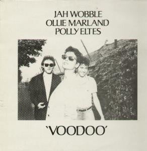 Jah Wobble / Ollie Marland / Polly Eltes ‎– Voodoo - New 12" Single Record 1984 Lago USA Vinyl - Electronic/ Experimental Rock