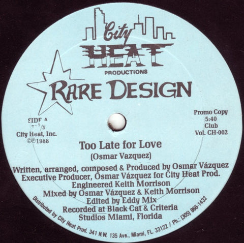 Rare Design – Too Late For Love - VG 12" Single Record 1988 City Heat Productions Vinyl - Freestyle