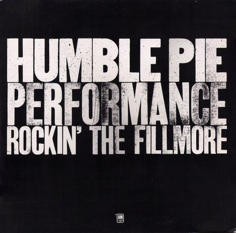 Humble Pie – Performance: Rockin' The Fillmore (1971) - Mint- 2 LP Record 1973 A&M USA Vinyl - Rock / Classic Rock / Hard Rock
