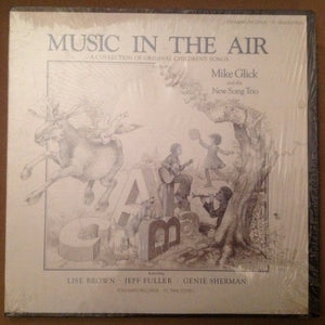 Mike Glick And The New Song Trio – Music In The Air - Mint- LP Record 1979 Folkways USA Vinyl & Booklet - Children's