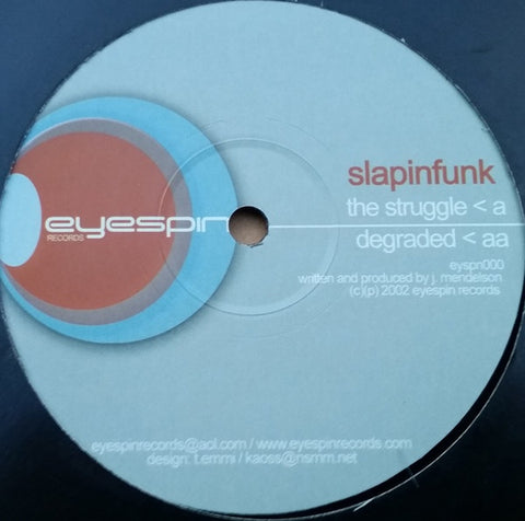 Slapinfunk – The Struggle / Degraded - New 12" Single Record 2002 Eyespin Vinyl - Drum n Bass / Jungle