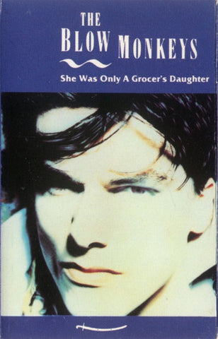 The Blow Monkeys – She Was Only A Grocer's Daughter-Used Cassette 1987 RCA Tape- Electronic/Synth-Pop