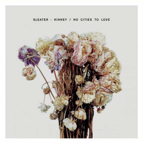 Sleater-Kinney ‎– No Cities To Love - New Lp Record 2015 Sub Pop USA Vinyl & Download - Alternative Rock / Indie Rock