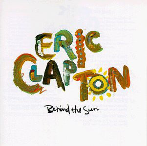 Eric Clapton - Behind The Sun (1985) - New 2 Lp Record 2010 USA Vinyl - Classic Rock / Blues