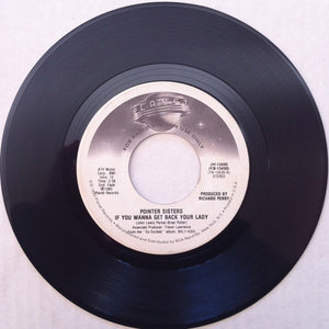 Pointer Sisters - If You Wanna Get Back Your Lady VG+ 7" Single 45rpm 1982 Elektra Promo - Funk / Disco