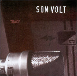 Son Volt - Trace - New Lp Record 2015 USA 180 gram Vinyl - Alternative Rock