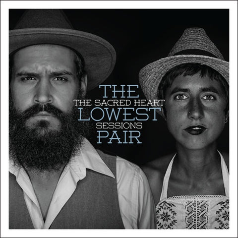 The Lowest Pair - The Sacred Heart Sessions - New LP Record 2015 Team Love Vinyl & Download - Folk / Bluegrass