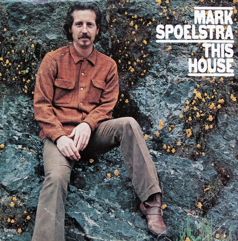 Mark Spoelstra – This House - VG+ LP Record 1971 Fantasy USA Vinyl - Rock / Folk ROck