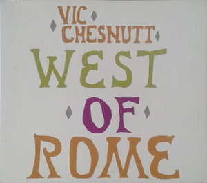 Vic Chesnutt - West Of Rome (1992) - New 2 LP Record 2021 New West Silver and Lavender Color Vinyl  - Acoustic / Indie Rock
