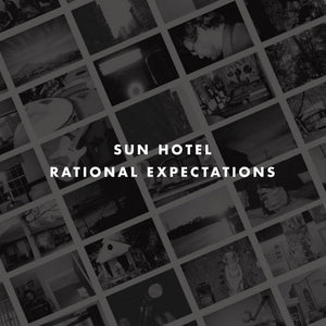 Sun Hotel - Rational Expectations - New Vinyl Record 2015 Community Records First Pressing (500!) on Pure White Vinyl - Indie Rock