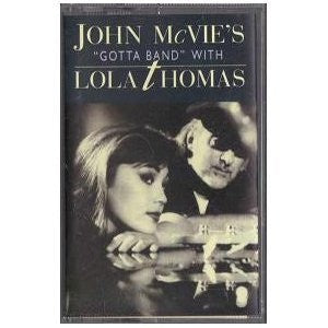John McVie's "Gotta Band" With Lola Thomas – John McVie's "Gotta Band" With Lola Thomas - New Promo Cassette 1992 Warner Bros. Tape - Jazz / Rock