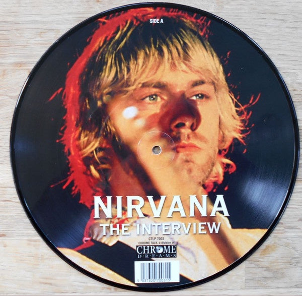 Nirvana – The Interview - Mint- 10" EP Record 1999 Chrome Talk UK Picture Disc Vinyl - Interview, Spoken Word - Shuga Records
