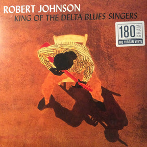 Robert Johnson ‎– King Of The Delta Blues Singers - New 2 Lp Record 2015 Europe Import 180 gram Vinyl - Delta Blues