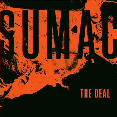 Sumac - The Deal - New Vinyl Record 2016 Sige 4th Press on Black Vinyl 2-LP, Embossed / Tip-On cover - Sludge / Post-Metal / Doom (Super Group! Aaron Turner (Isis, Mammifer), Nick Yacyshyn (Baptists), and Brian Cook (Russian Circles, Botch, ETC)