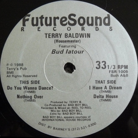 Terry Baldwin (Housemaster) Featuring Bud Latour – Do You Wanna Dance? - Vg+ 12" Single Record 1988 USA Vinyl - Chicago House /  Acid House