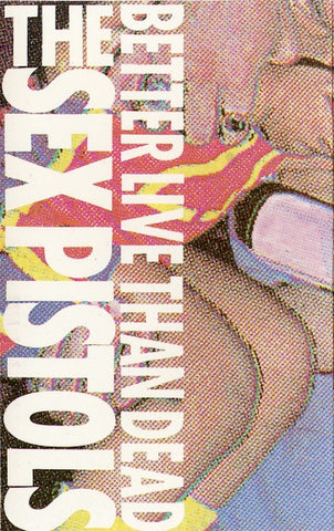 Sex Pistols – Better Live Than Dead - Used Cassette 1988 Restless Tape - Punk