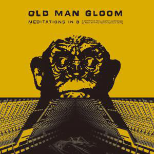 Old Man Gloom - Meditations in B - New Vinyl Record 2015 Hydra Head Reissue on Black Vinyl, 45 RPM - Post-Metal / Doom / Sludge