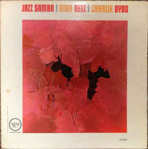 Stan Getz / Charlie Byrd ‎– Jazz Samba - VG 1962 Verve Mono USA Original Press - Bossa Nova / Latin Jazz