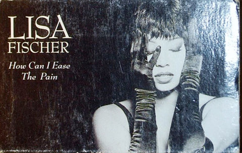 Lisa Fischer – How Can I Ease The Pain-- Used Cassette Single 1991 Elektra Tape - Soul