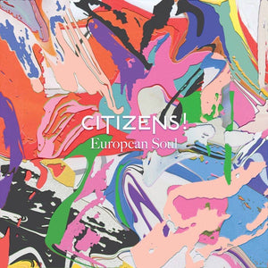 Citizens! – European Soul - New LP Record 2015 Sony Kitsuné Europe Import Vinyl - Synth-pop / Indie Rock - Shuga Records