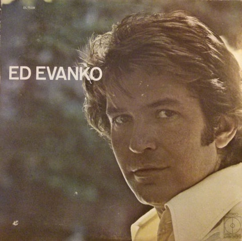 Ed Evanko – Ed Evanko - VG+ LP Record 1970 Decca USA Vinyl - Pop / Folk