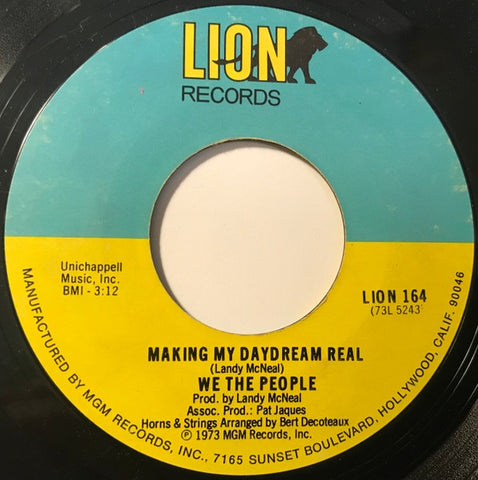 We The People – Making My Daydream Real / Whatcha Done For Me, I'm Gonna Do For You - VG 7" Single Record 1973 Lion USA Vinyl - Soul / Funk
