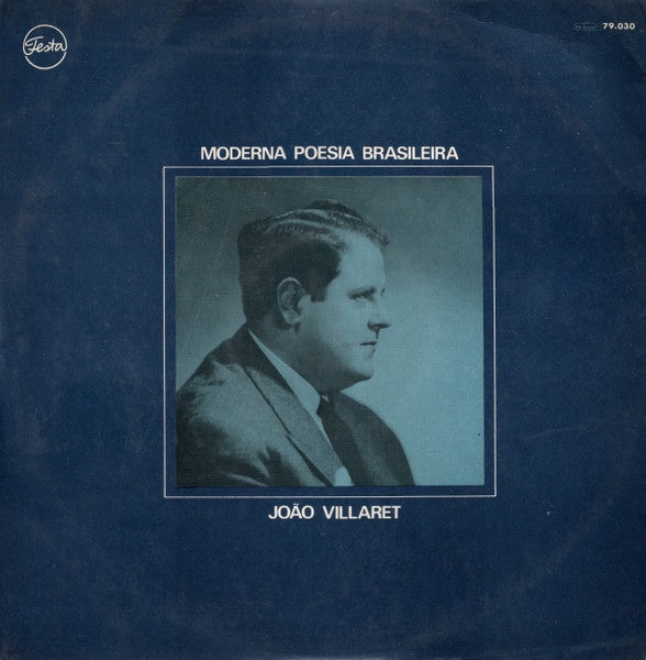 João Villaret – Moderna Poesia Brasileira - VG+ LP Record 1969 Festa Brazil Vinyl - Latin Poetry / Spoken Word - Shuga Records